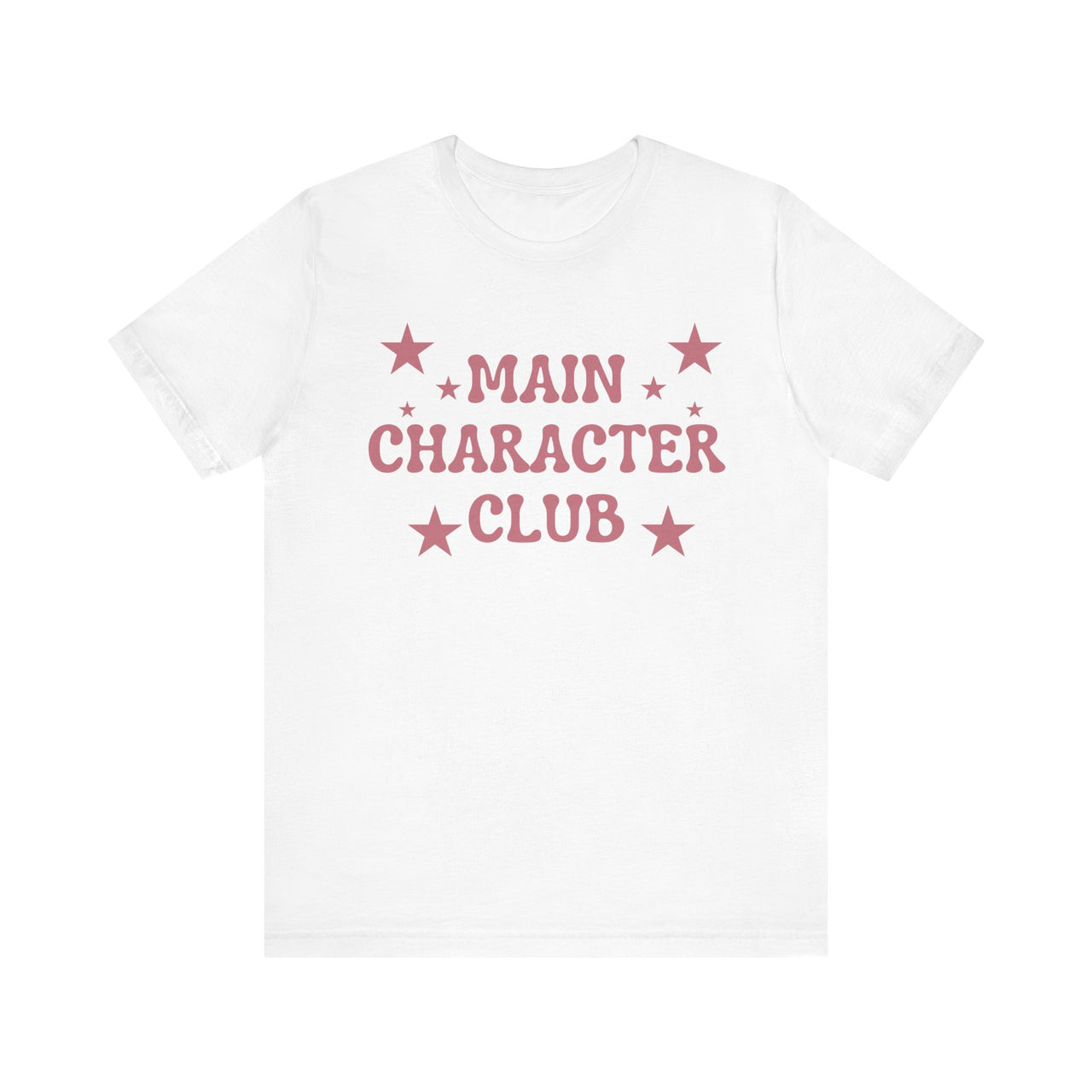 Main Character Club T-Shirt | Trendy Graphic Tee for Women, Comfortable Unisex Fit, Soft Cotton Casual Wear, Self Love Statement Shirt